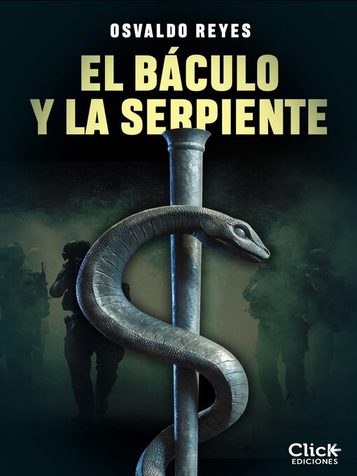 Title details for El báculo y la serpiente by Osvaldo Reyes - Available